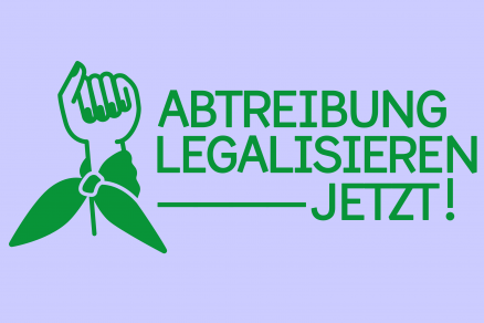 Abtreibung legalisieren! Abtreibung legalisieren!