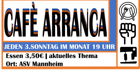 Café Arranca, das Freiraumcafé der IL Rhein-Neckar. Jeden dritten Sonntag im Monat ab 19 Uhr im ASV Mannheim