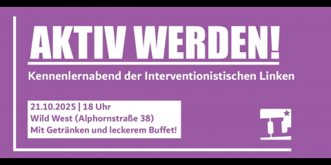 Aufruf der Interventionistichen Linken Rhein Neckar zum Kennenlernabend